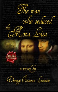 Cover The Man Who Seduced The Mona Lisa