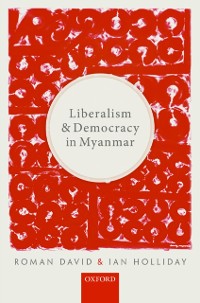 Cover Liberalism and Democracy in Myanmar