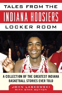 Cover Tales from the Indiana Hoosiers Locker Room
