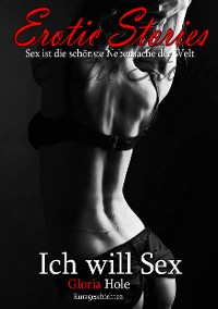 Cover Erotic Stories | Ich will Sex - Teil 1