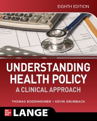 Cover Understanding Health Policy: A Clinical Approach, Eighth Edition