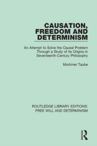 Cover Causation, Freedom and Determinism