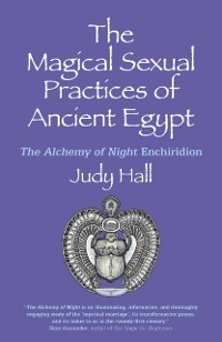 Cover Magical Sexual Practices of Ancient Egypt