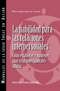 Cover Interpersonal Savvy: Building and Maintaining Solid Working Relationships (International Spanish)