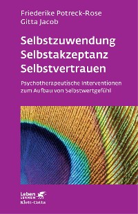 Cover Selbstzuwendung, Selbstakzeptanz, Selbstvertrauen (Leben Lernen, Bd. 163)