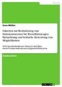 Cover Faktoren zur Reduzierung von Emissionswerten bei Dieselfahrzeugen. Betrachtung und kritische Bewertung von Möglichkeiten