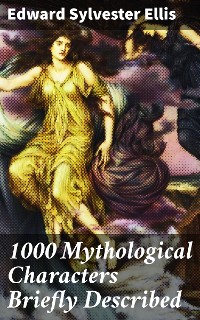 Cover 1000 Mythological Characters Briefly Described