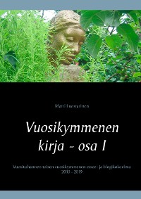 Cover Vuosikymmenen kirja - osa I, Hyvät, pahat ja rillumat