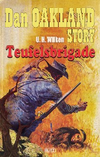 Cover Dan Oakland Story 02: Teufelsbrigade