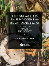 Cover Soilborne Microbial Plant Pathogens and Disease Management, Volume One