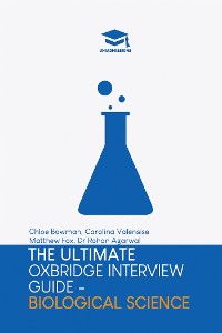 Cover The Ultimate Oxbridge Interview Guide: Biological Science