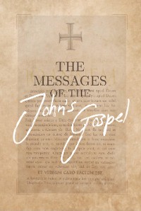 Cover The Messages of the John´s Gospel