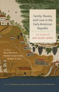 Cover Family, Slavery, and Love in the Early American Republic