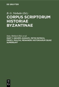 Cover Dexippi, Eunapii, Petri Patricii, Prisci, Malchi, Menandri Historiarum quae supersunt