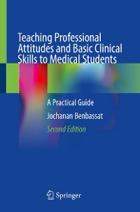 Cover Teaching Professional Attitudes and Basic Clinical Skills to Medical Students