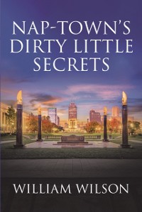 Cover Nap-town's Dirty Little Secrets