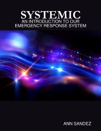 Cover Systemic: An Introduction to Our Emergency Response System.