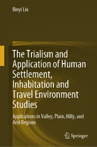 Cover The Trialism and Application of Human Settlement, Inhabitation and Travel Environment Studies