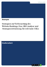 Cover Strategien zur Verbesserung des Website-Rankings. Eine SEO-Analyse und -Strategieentwicklung für relevante URLs