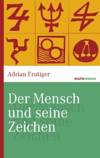 Cover Der Mensch und seine Zeichen