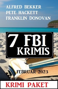 Cover 7 FBI Krimis Februar 2023: Krimi Paket