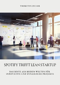 Cover Spotify trifft Lean Startup