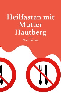 Cover Heilfasten mit Mutter Hautberg