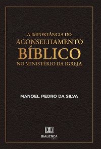 Cover A Importância do Aconselhamento Bíblico no Ministério da Igreja