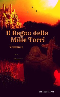 Cover Il Regno delle Mille Torri - volume 1