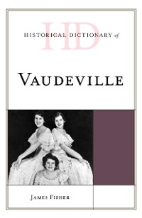 Cover Historical Dictionary of Vaudeville