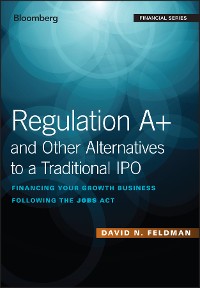 Cover Regulation A+ and Other Alternatives to a Traditional IPO