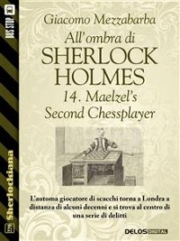 Cover All'ombra di Sherlock Holmes - 14. Maelzel’s Second Chessplayer