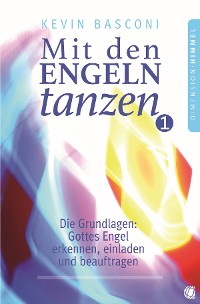 Cover Mit den Engeln tanzen, Band 1