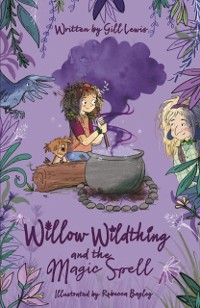 Cover Willow Wildthing and the Magic Spell