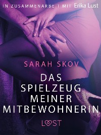 Cover Das Spielzeug meiner Mitbewohnerin: Erotische Novelle