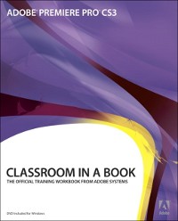Cover Adobe Premiere Pro CS3 Classroom in a Book