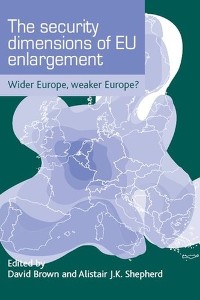 Cover The security dimensions of EU enlargement