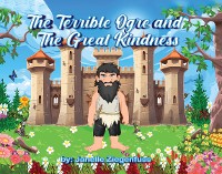 Cover The Terrible Ogre and The Great Kindness