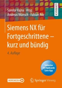 Cover Siemens NX für Fortgeschrittene ‒ kurz und bündig