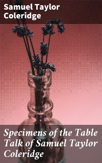 Cover Specimens of the Table Talk of Samuel Taylor Coleridge