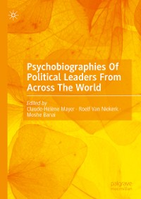 Cover Psychobiographies Of Political Leaders From Across The World