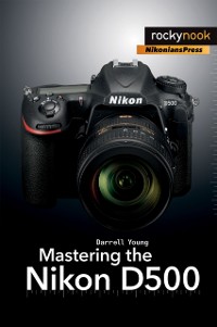 Cover Mastering the Nikon D500