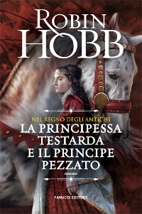 Cover Nel regno degli Antichi: La principessa testarda e il Principe Pezzato