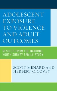 Cover Adolescent Exposure to Violence and Adult Outcomes
