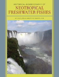 Cover Historical Biogeography of Neotropical Freshwater Fishes