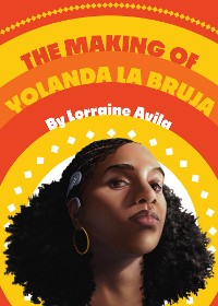 Cover The Making of Yolanda la Bruha