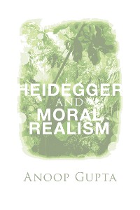 Cover Heidegger and Moral Realism