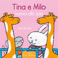 Cover Tina e Milo vanno allo zoo