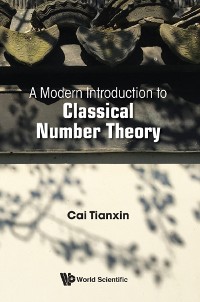 Cover MODERN INTRODUCTION TO CLASSICAL NUMBER THEORY, A