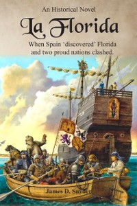 Cover La Florida : When Spain 'Discovered' Florida and Two Proud Cultures Clashed